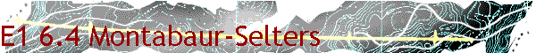 E1 6.4 Montabaur-Selters