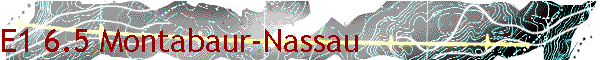E1 6.5 Montabaur-Nassau